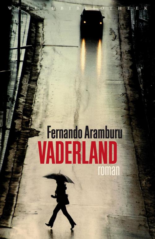 Cover of the book Vaderland by Fernando Aramburu, Wereldbibliotheek