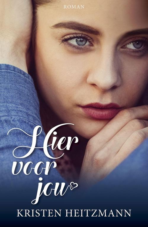 Cover of the book Hier voor jou by Kristen Heitzmann, VBK Media