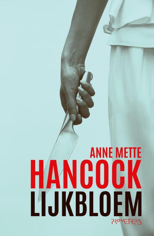 Cover of the book Lijkbloem by Anne Mette Hancock, Prometheus, Uitgeverij