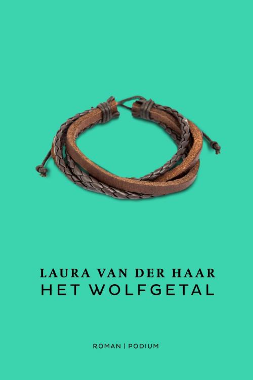 Cover of the book Het wolfgetal by Laura van der Haar, Podium b.v. Uitgeverij