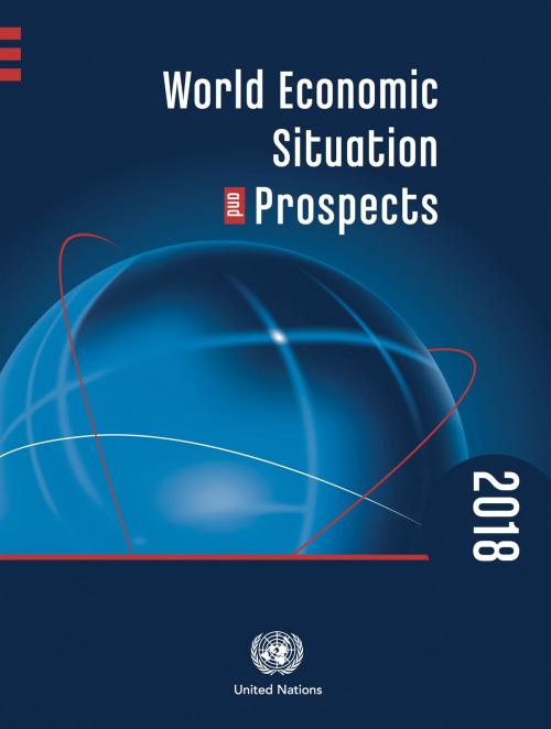 Cover of the book World Economic Situation and Prospects 2018 by United Nations DESA, United Nations