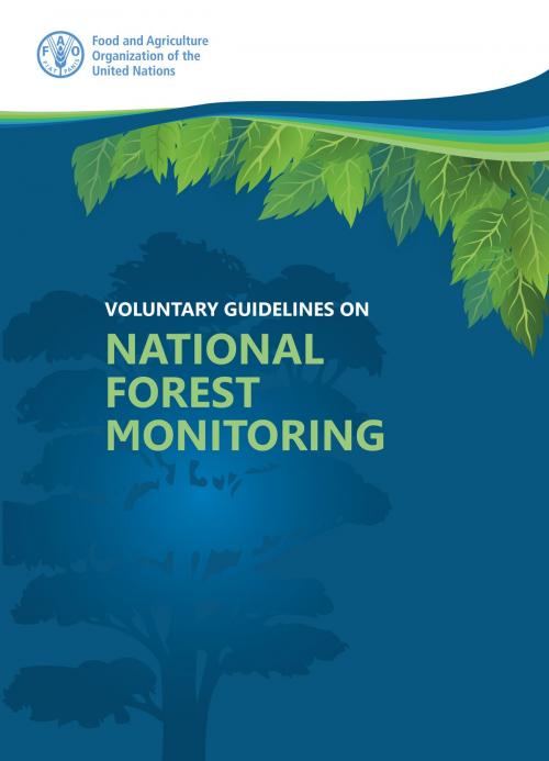 Cover of the book Voluntary Guidelines on National Forest Monitoring by Food and Agriculture Organization of the United Nations, Food and Agriculture Organization of the United Nations
