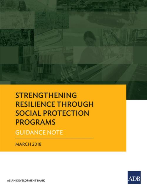 Cover of the book Strengthening Resilience through Social Protection Programs by Asian Development Bank, Asian Development Bank