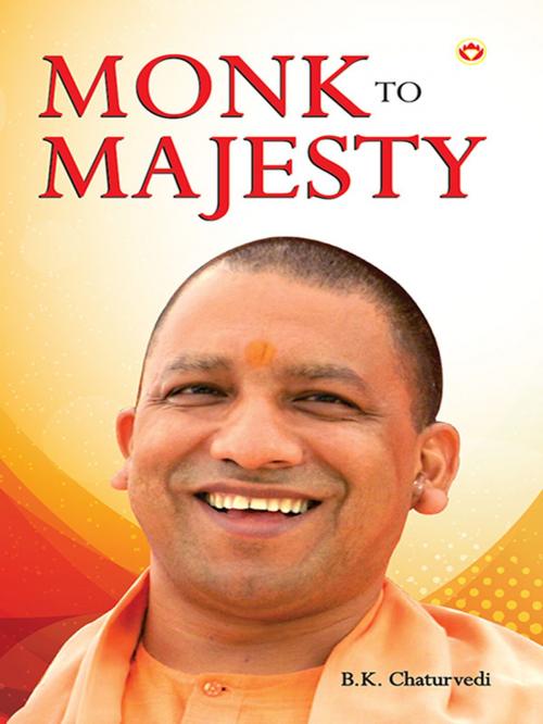 Cover of the book Monk to Majesty by B. K. Chaturvedi, Diamond Pocket Books Pvt ltd.