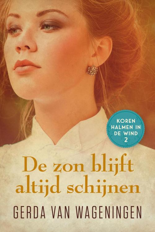 Cover of the book De zon blijft altijd schijnen by Gerda van Wageningen, VBK Media
