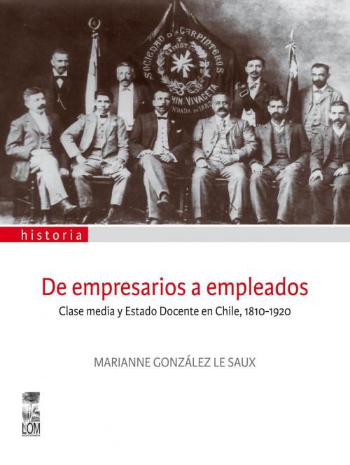 Cover of the book De empresarios a empleados by Marianne  Gonzalez Le Saux, Lom Ediciones
