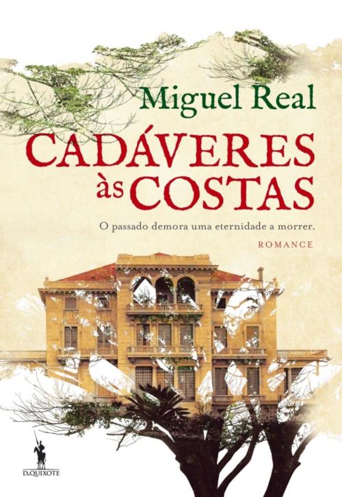 Cover of the book Cadáveres às Costas by Miguel Real, D. QUIXOTE