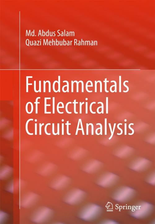 Cover of the book Fundamentals of Electrical Circuit Analysis by Md. Abdus Salam, Quazi Mehbubar Rahman, Springer Singapore