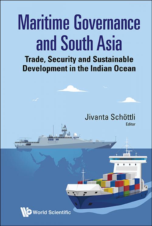 Cover of the book Maritime Governance and South Asia by Jivanta Schöttli, World Scientific Publishing Company