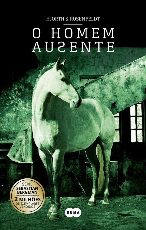 Cover of the book O homem ausente (Sebastian Bergman 3) by Hans Rosenfeldt, Michael Hjorth, Penguin Random House Grupo Editorial Portugal