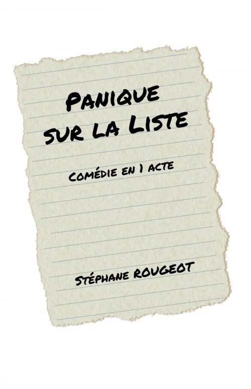 Cover of the book Panique sur la Liste by Stéphane ROUGEOT, Bookelis