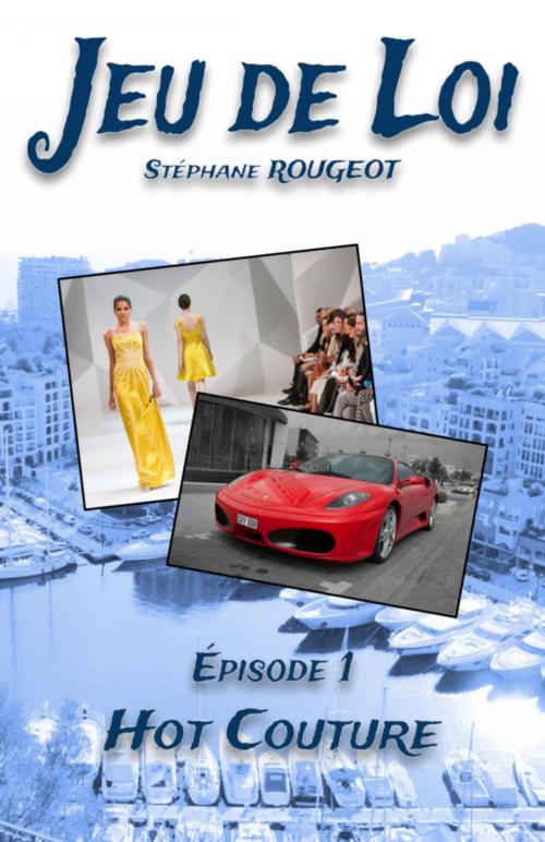 Cover of the book Jeu de Loi - Episode 1 by Stéphane ROUGEOT, Bookelis