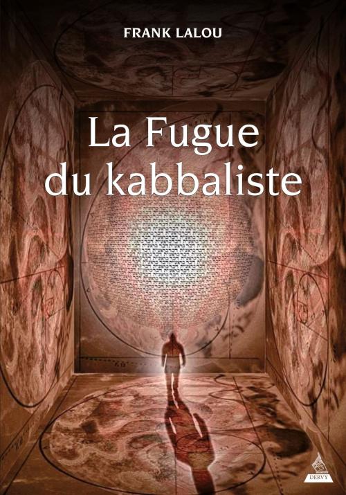 Cover of the book La Fugue du kabbaliste by Frank Lalou, Dervy