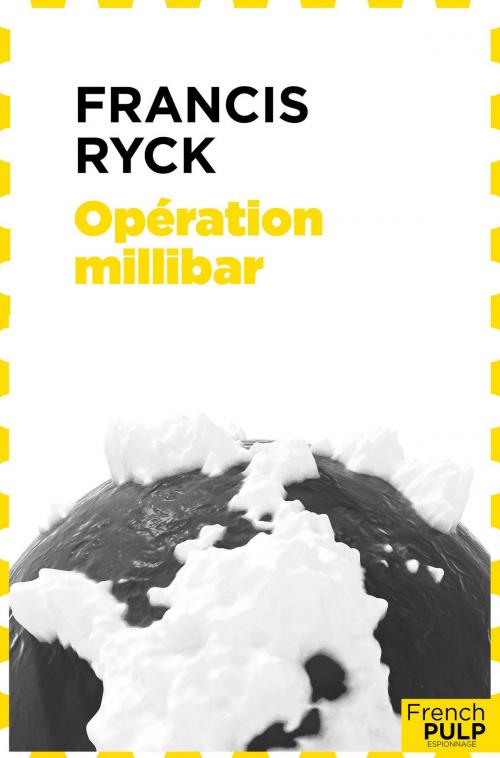 Cover of the book Opération millibar by Francis Ryck, French Pulp