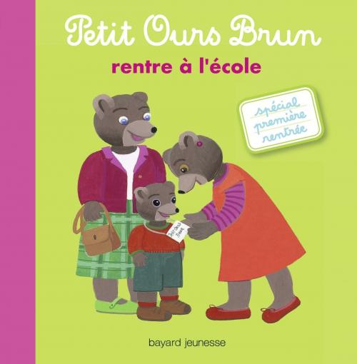 Cover of the book Petit Ours Brun rentre à l'école by Hélène Serre-de Talhouet, Bayard Jeunesse