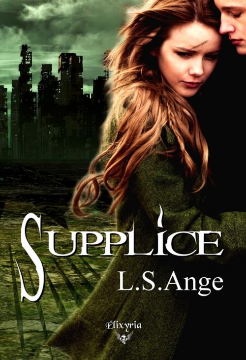 Cover of the book Supplice by L.S.Ange, Editions Elixyria