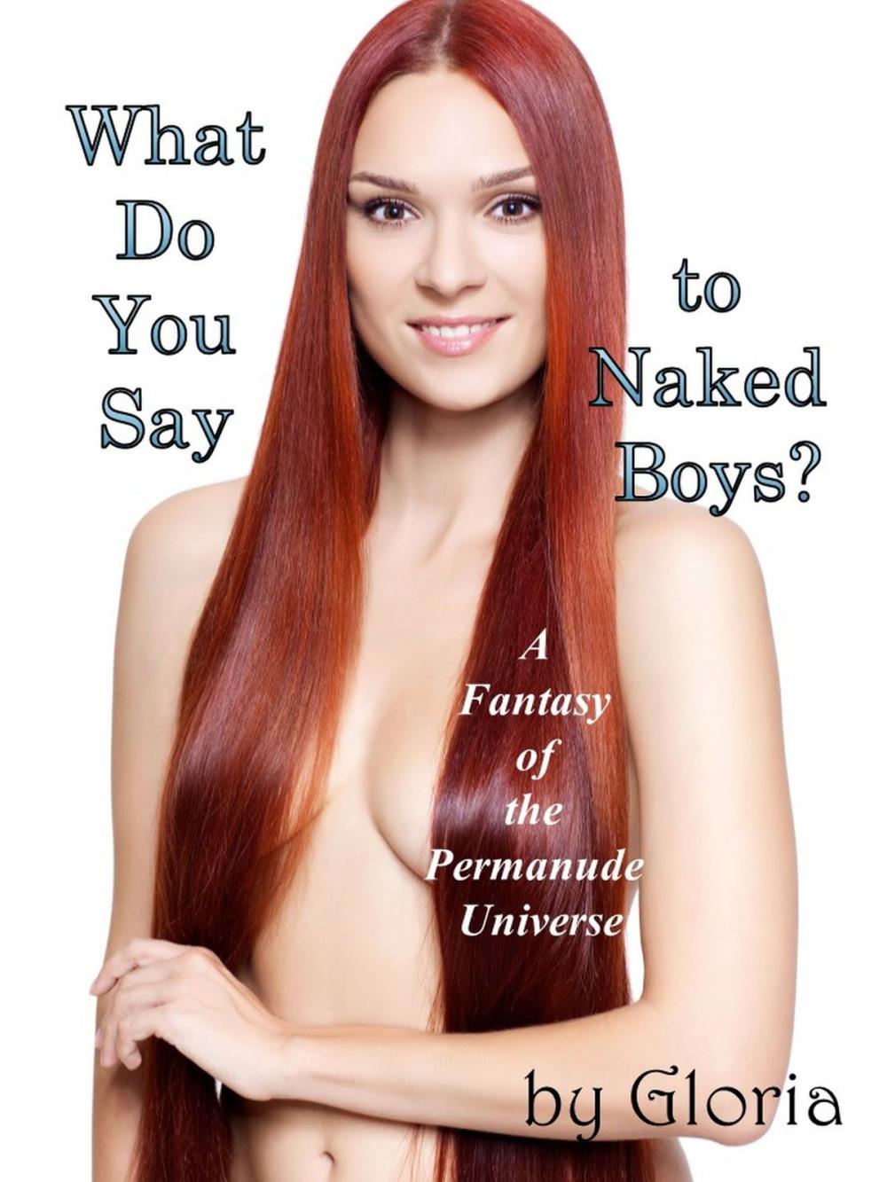 Big bigCover of What Do You Say to Naked Boys?