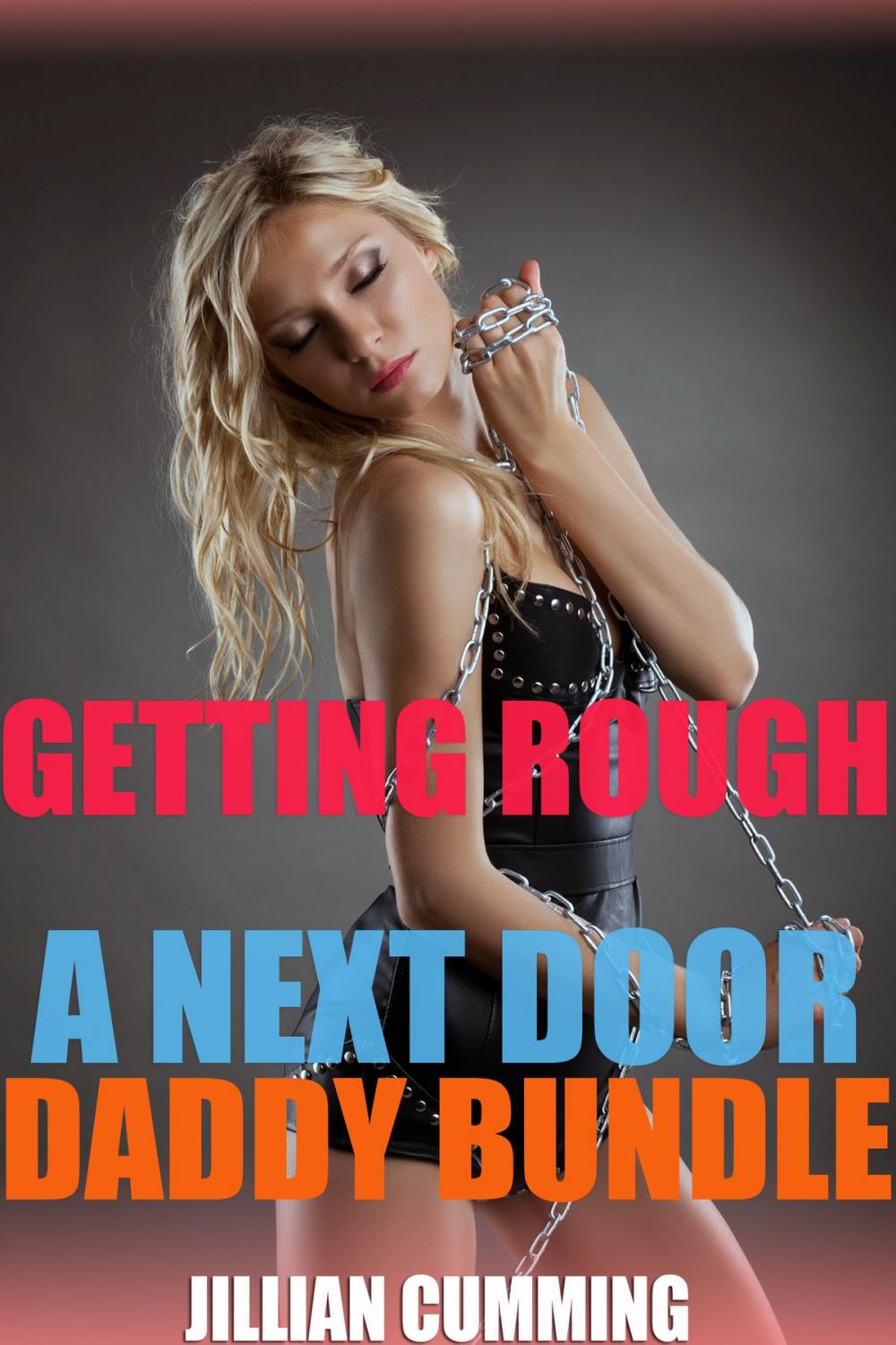 Big bigCover of Getting Rough: A Next Door Daddy Bundle