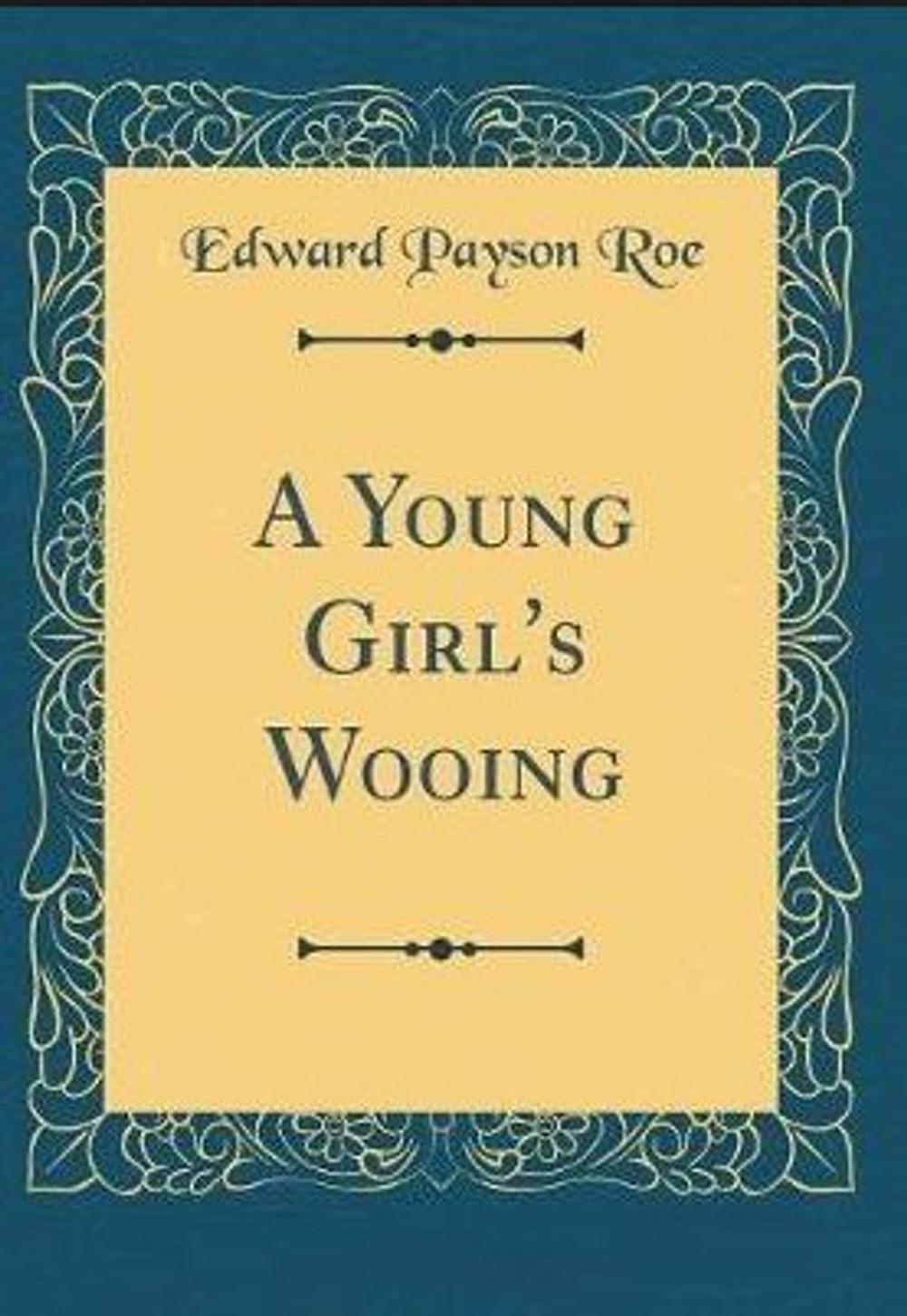 Big bigCover of A YOUNG GIRL'S WOOING