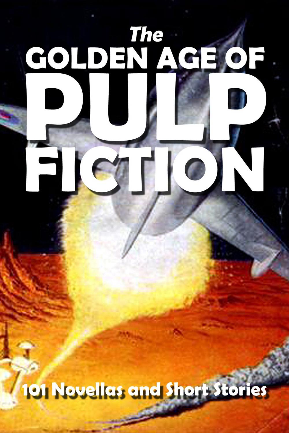 Big bigCover of The Golden Age of Pulp Fiction