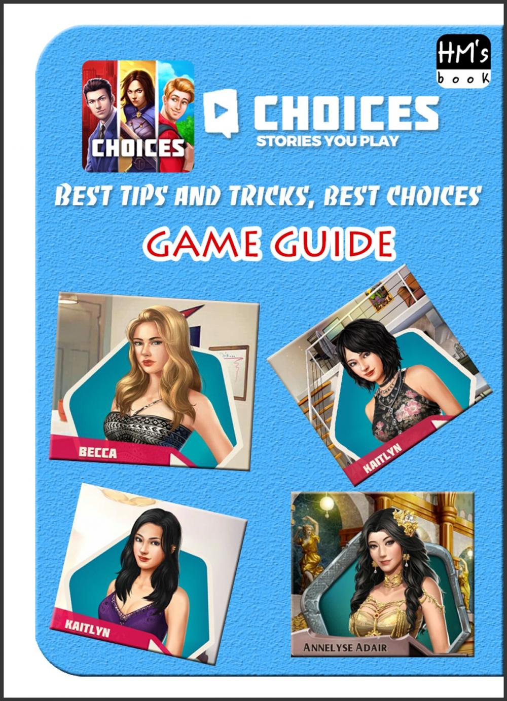 Big bigCover of Best tips and tricks for Choices: Stories You Play