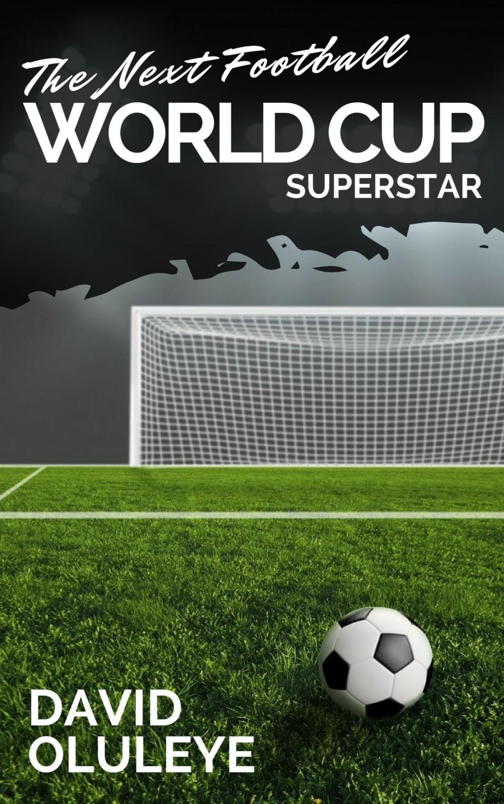 Big bigCover of The Next Football World Cup Superstar
