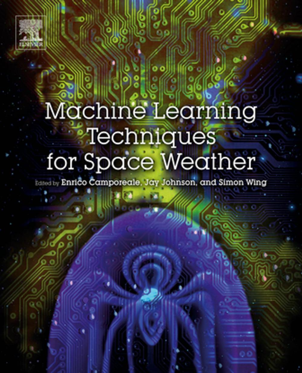 Big bigCover of Machine Learning Techniques for Space Weather