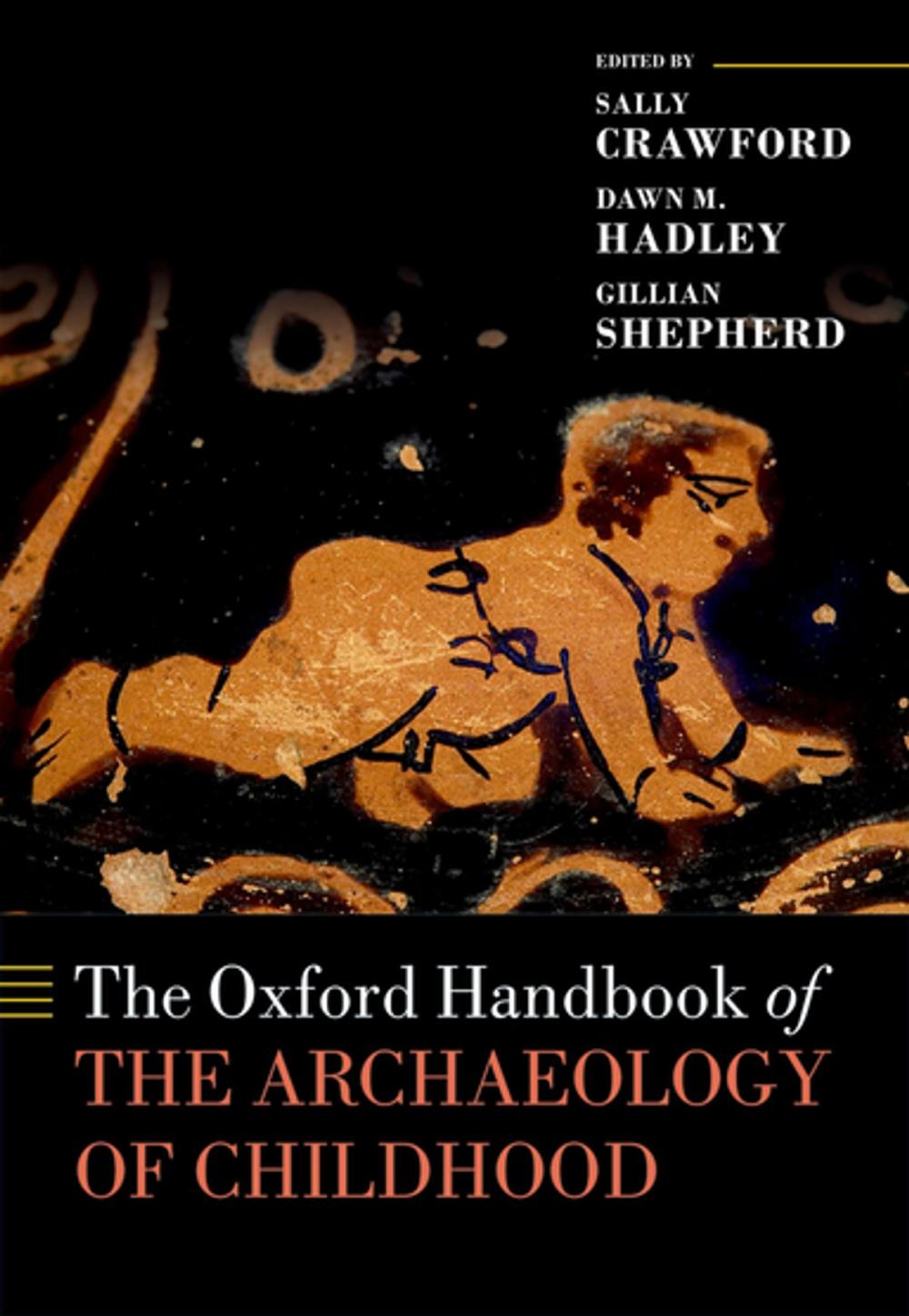 Big bigCover of The Oxford Handbook of the Archaeology of Childhood
