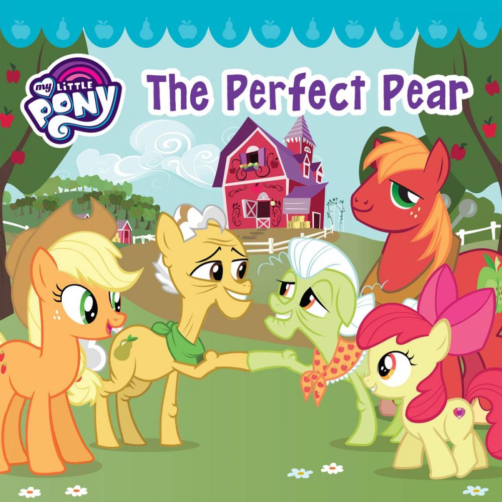 Big bigCover of My Little Pony: The Perfect Pear