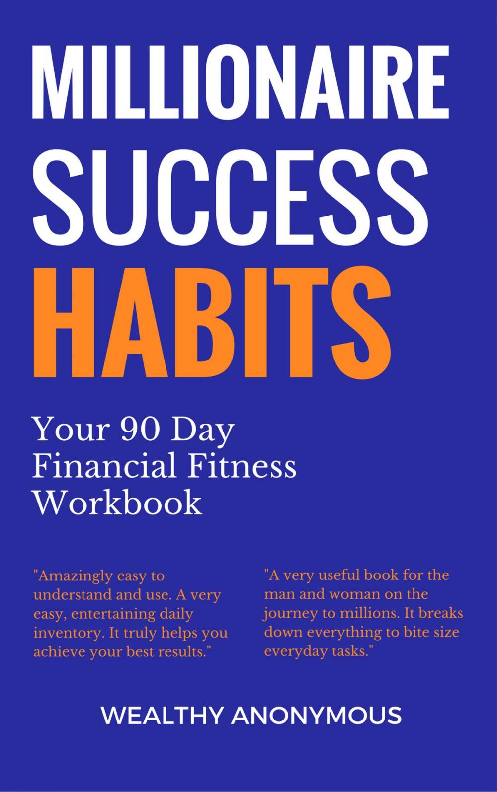 Big bigCover of Millionaire Success Habits: Your 90 Day Financial Fitness Workbook