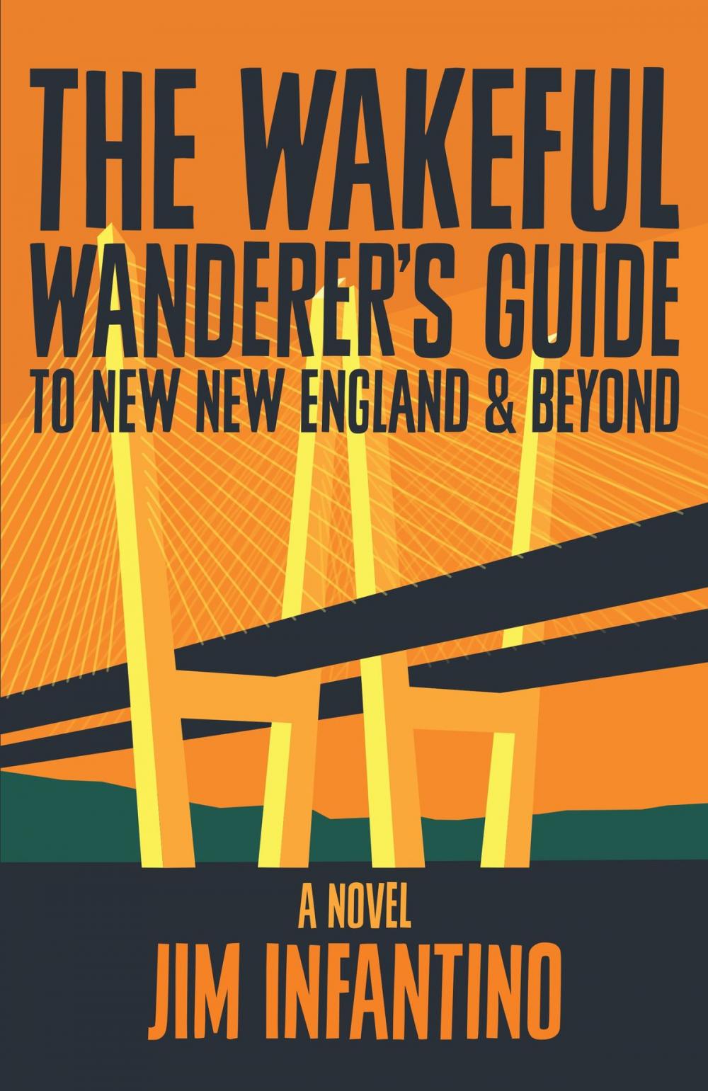 Big bigCover of The Wakeful Wanderer's Guide to New New England & Beyond