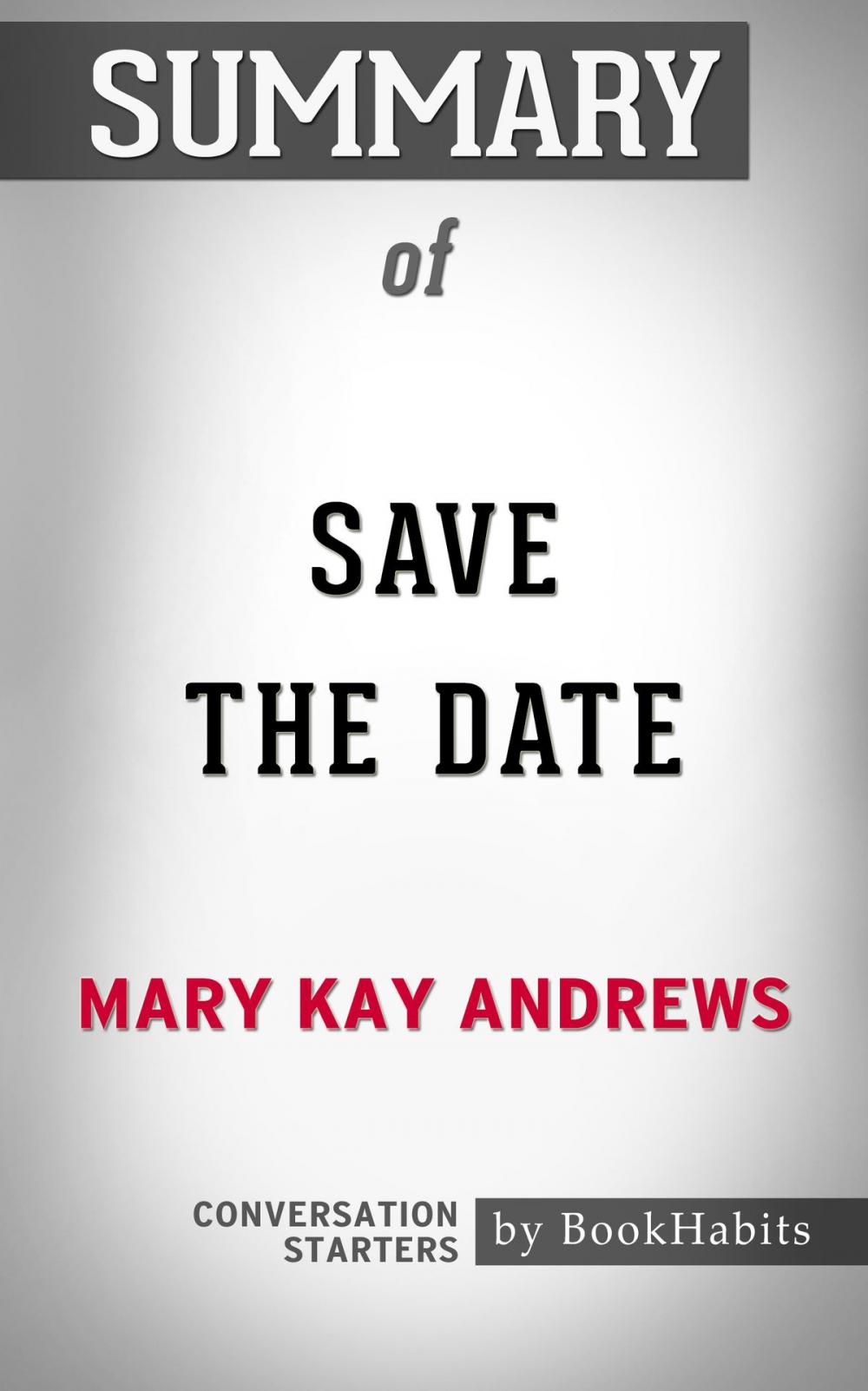 Big bigCover of Summary of Save the Date by Mary Kay Andrews | Conversation Starters