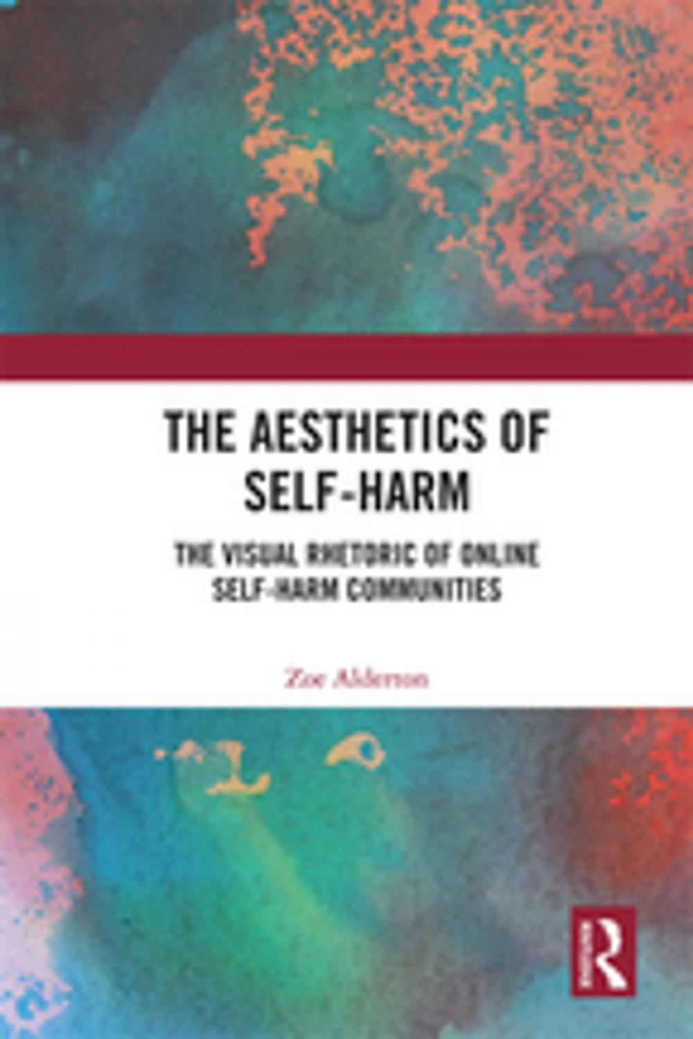 Big bigCover of The Aesthetics of Self-Harm