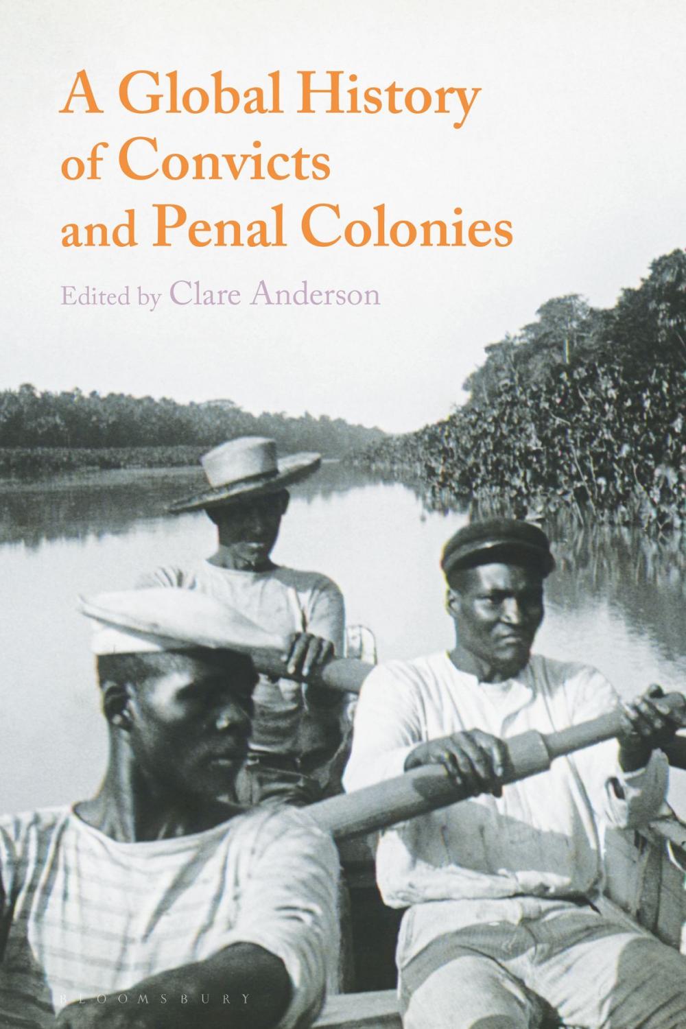 Big bigCover of A Global History of Convicts and Penal Colonies