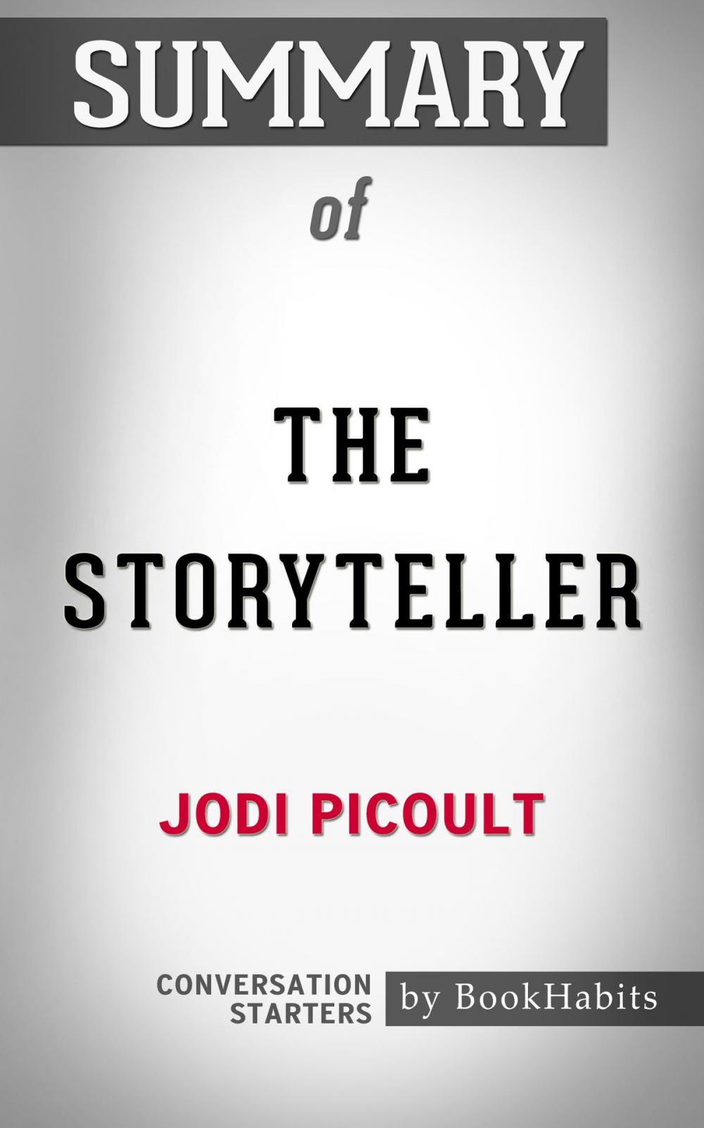 Big bigCover of Summary of The Storyteller by Jodi Picoult | Conversation Starters