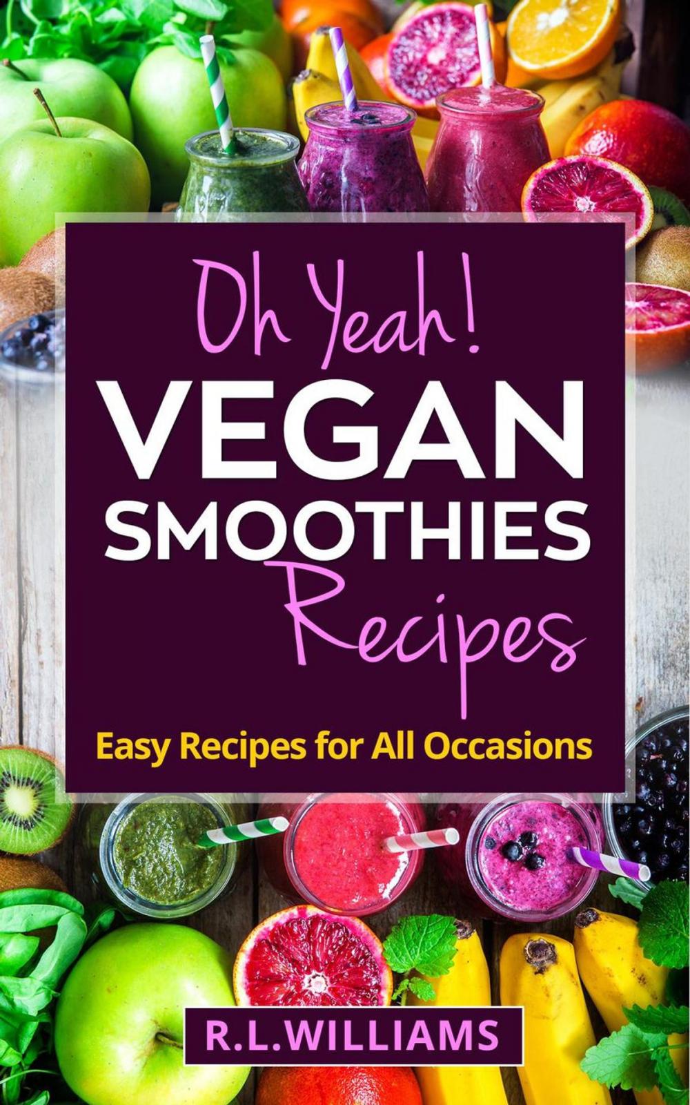 Big bigCover of Oh Yeah! Vegan Smoothies Recipes