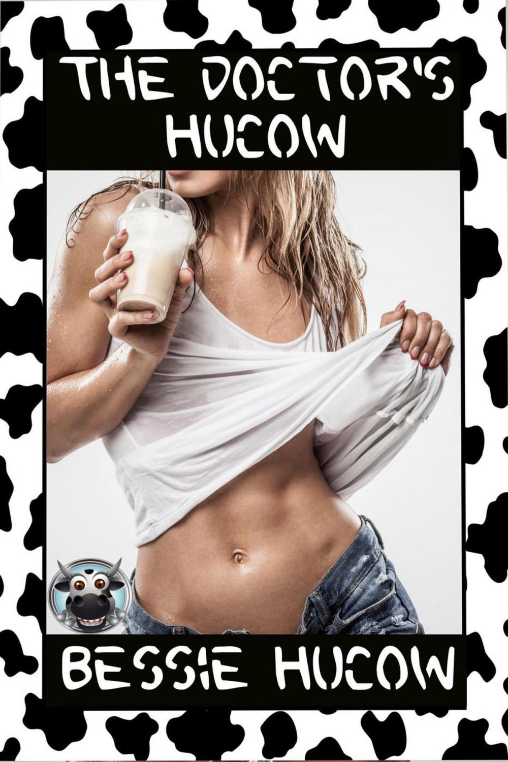 Big bigCover of The Doctor's Hucow (Milking BDSM Doctor Play Pregnancy Erotica Sex XXX)