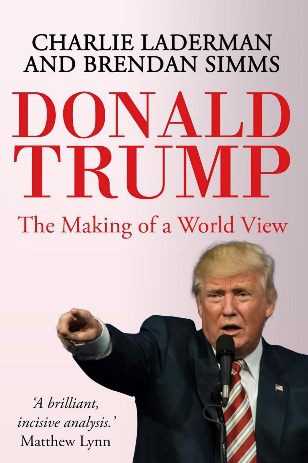 Big bigCover of Donald Trump: The Making of a World View