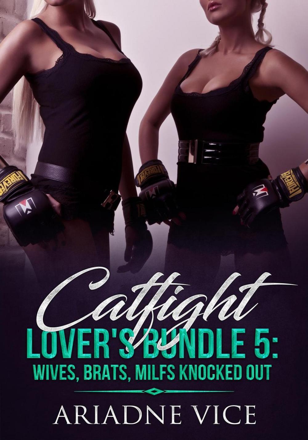 Big bigCover of Catfight Lover's Bundle 5: Wives, Brats, MILFs Knocked Out