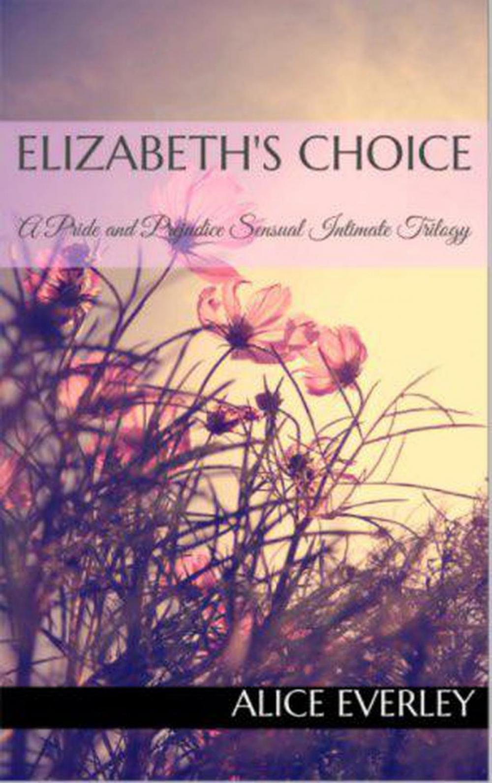 Big bigCover of Elizabeth's Choice: A Pride and Prejudice Sensual Intimate Trilogy