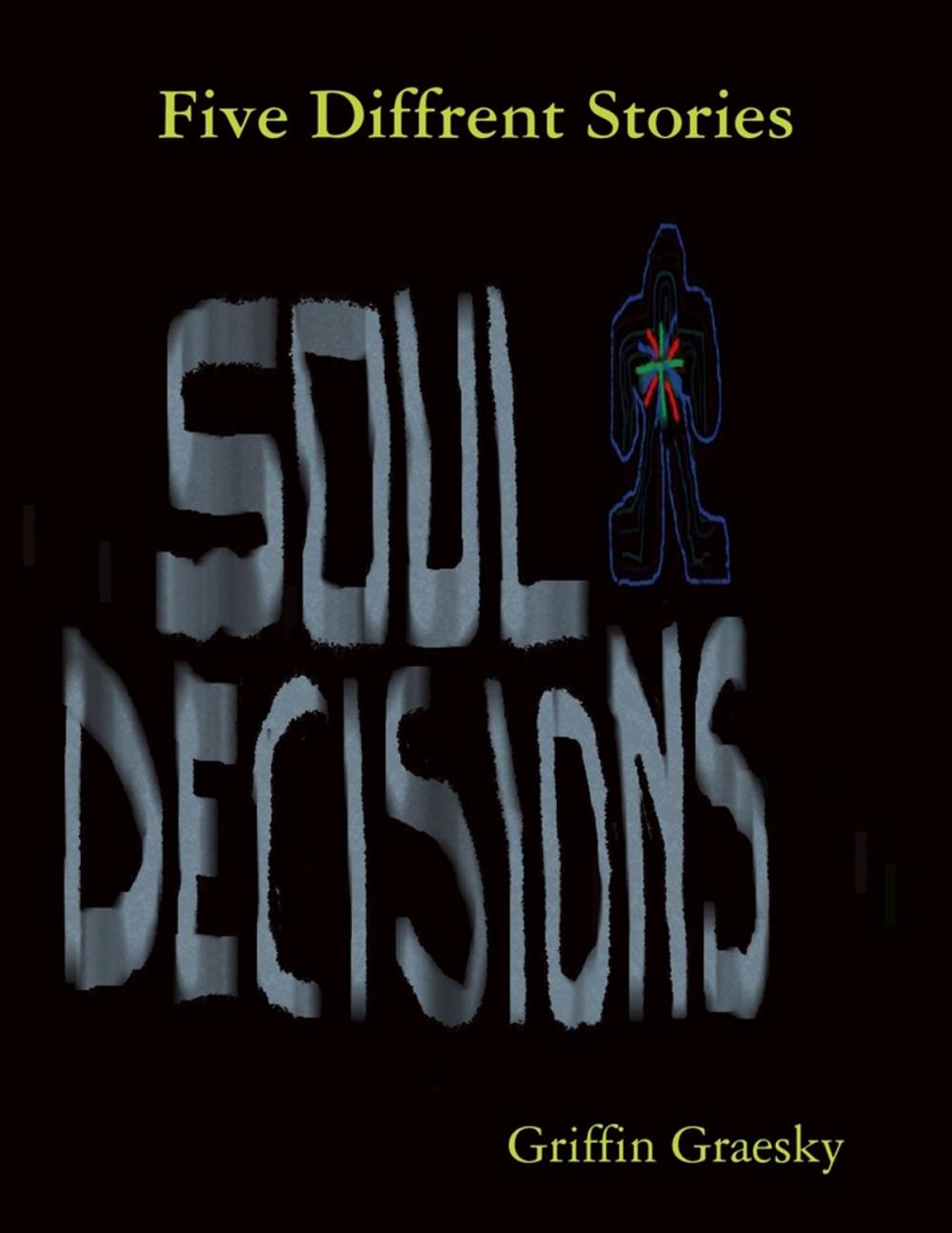 Big bigCover of Five Different Stories - Soul Decisions