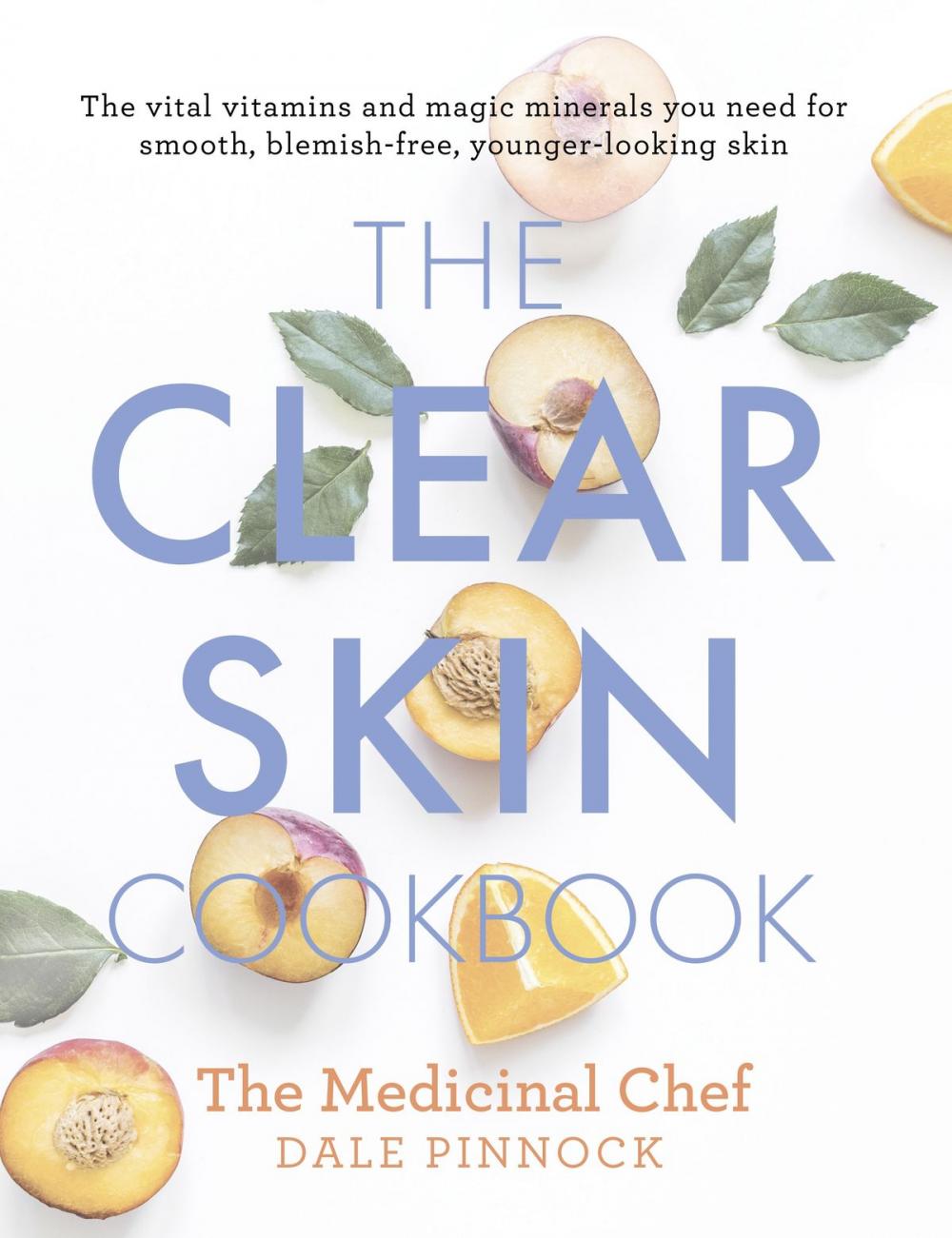 Big bigCover of The Clear Skin Cookbook