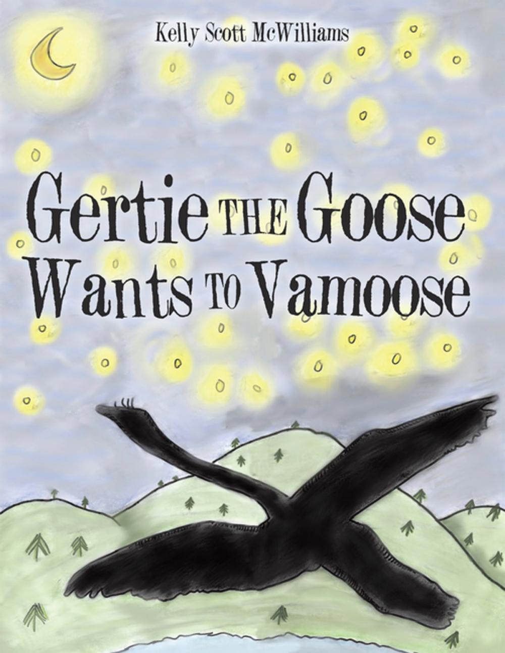 Big bigCover of Gertie the Goose Wants to Vamoose