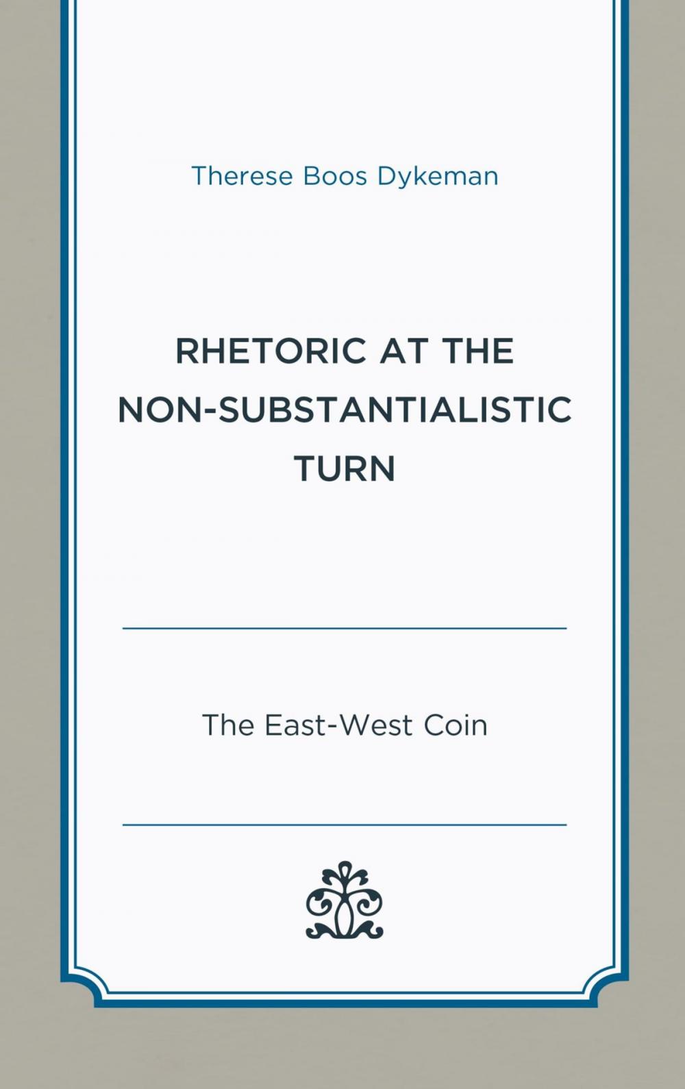 Big bigCover of Rhetoric at the Non-Substantialistic Turn