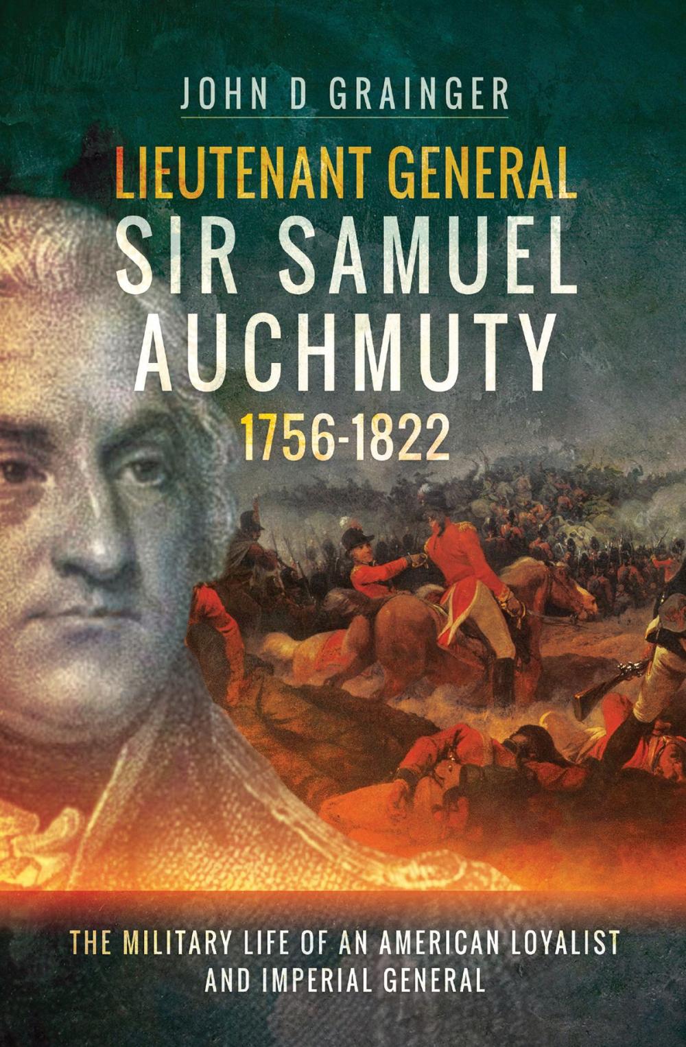 Big bigCover of Lieutenant General Sir Samuel Auchmuty 1756–1822