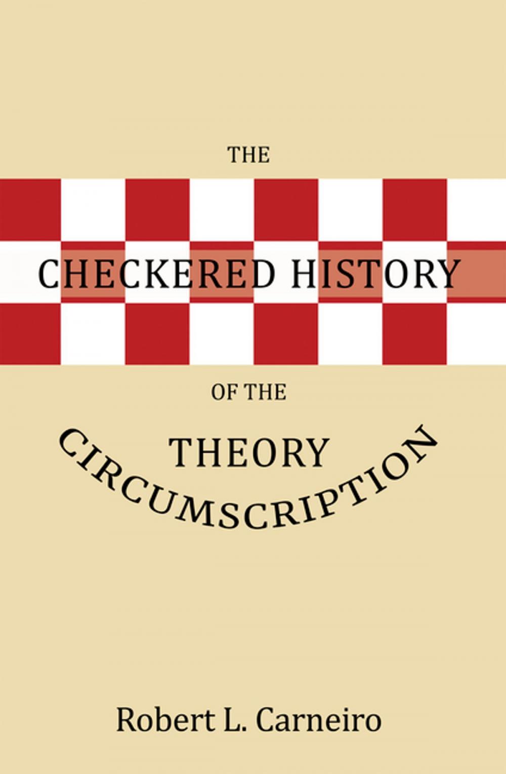 Big bigCover of The Checkered History of the Circumscription Theory