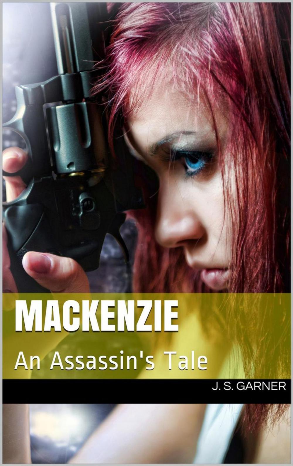 Big bigCover of Mackenzie: An Assassin's Tale