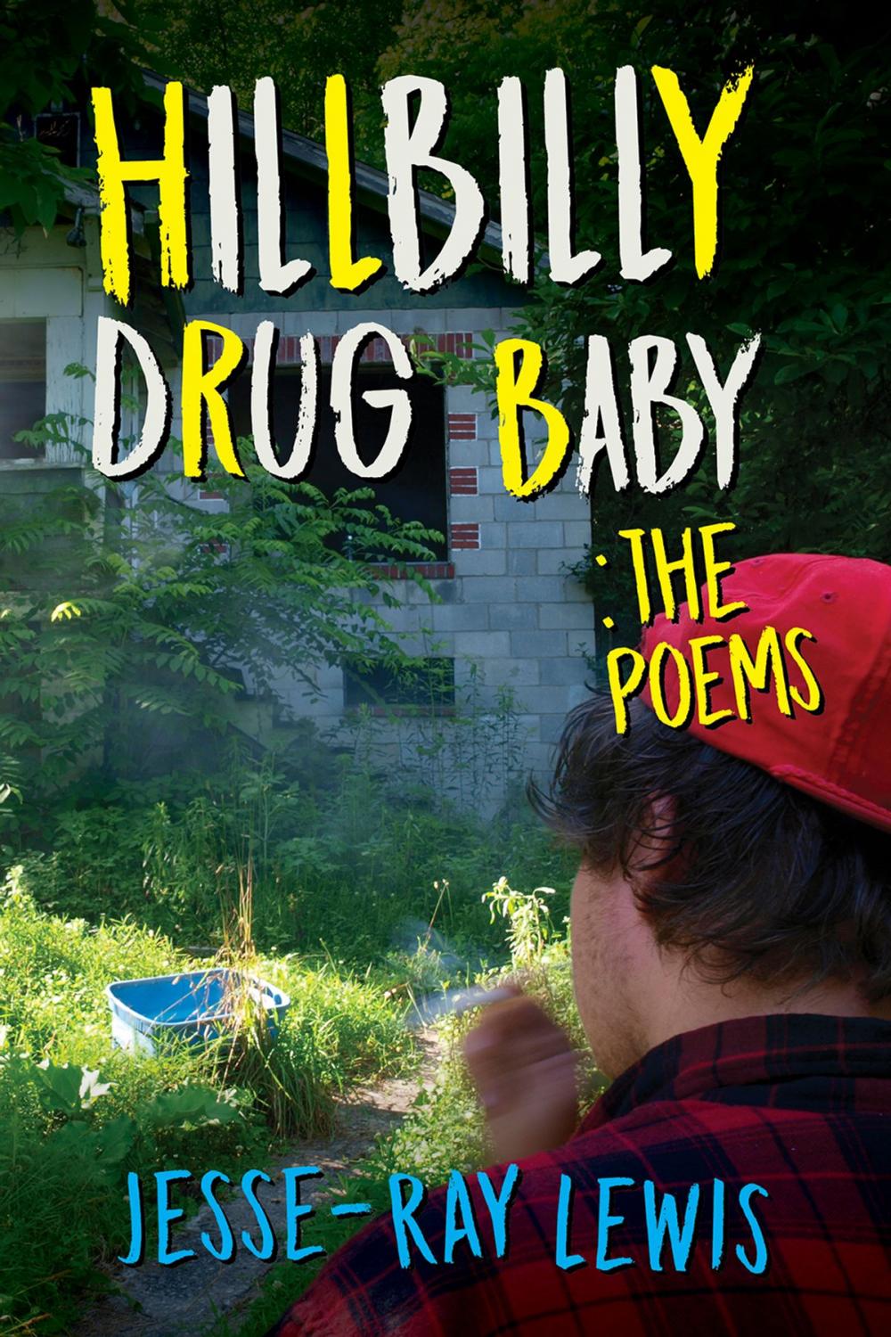 Big bigCover of Hillbilly Drug Baby: The Poems
