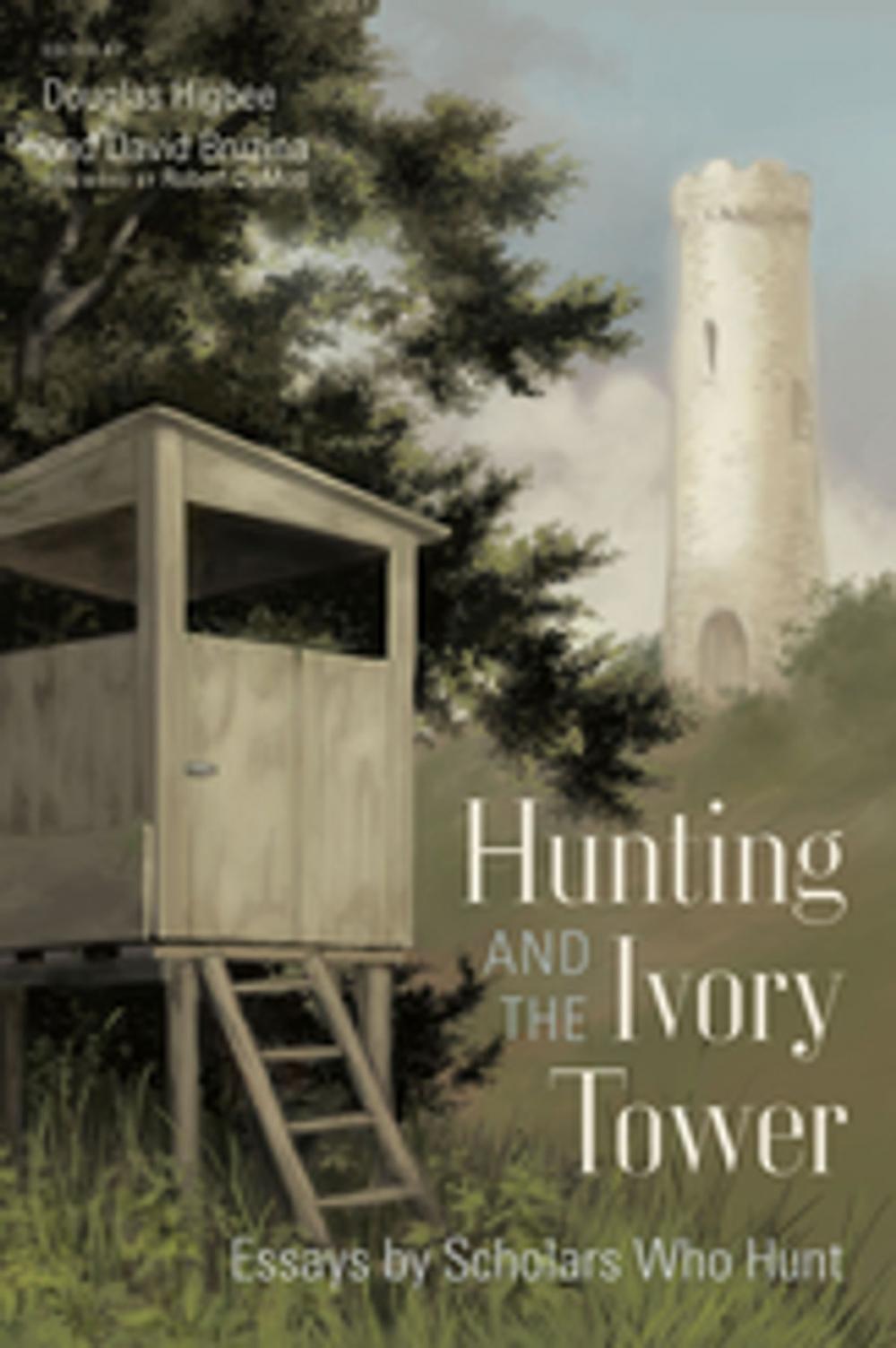 Big bigCover of Hunting and the Ivory Tower
