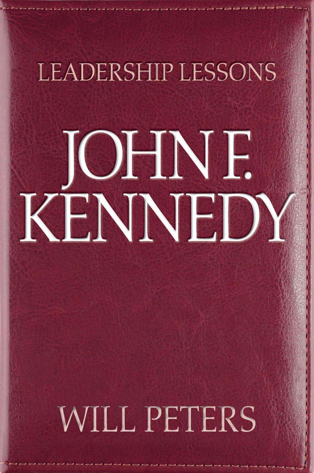 Big bigCover of Leadership Lessons: John F. Kennedy